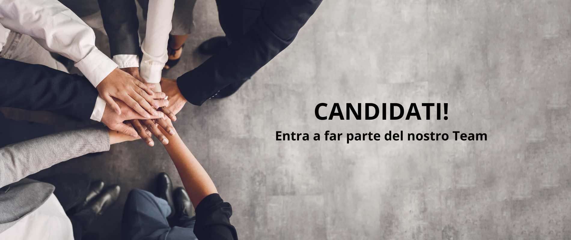 CANDIDATI ed entra a far parte del nostro Team